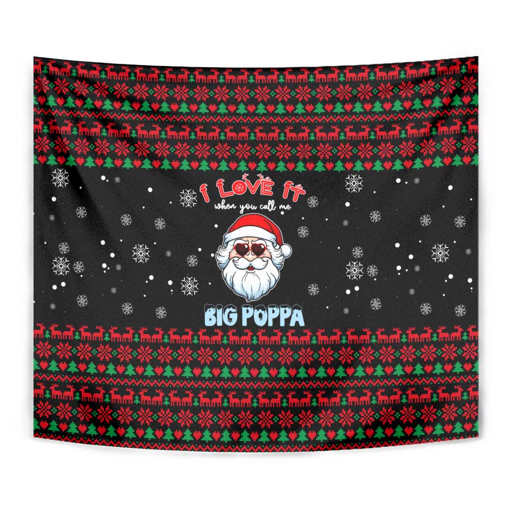 I Love It When You Call Me Big Poppa Christmas Christmas Tapestry Xmas Holiday Patterns - Wonder Print Shop