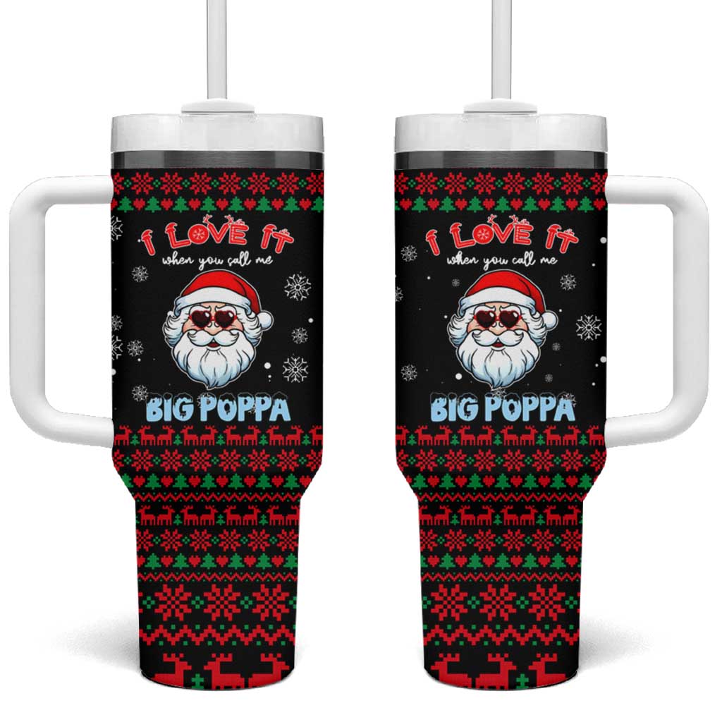 I Love It When You Call Me Big Poppa Christmas Christmas Tumbler With Handle Xmas Holiday Patterns - Wonder Print Shop