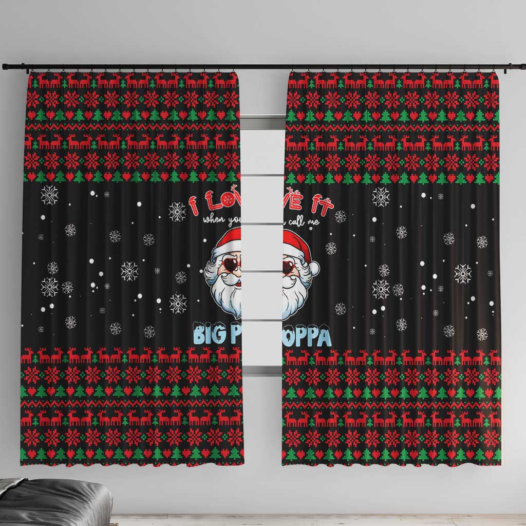 I Love It When You Call Me Big Poppa Christmas Christmas Window Curtain Xmas Holiday Patterns - Wonder Print Shop