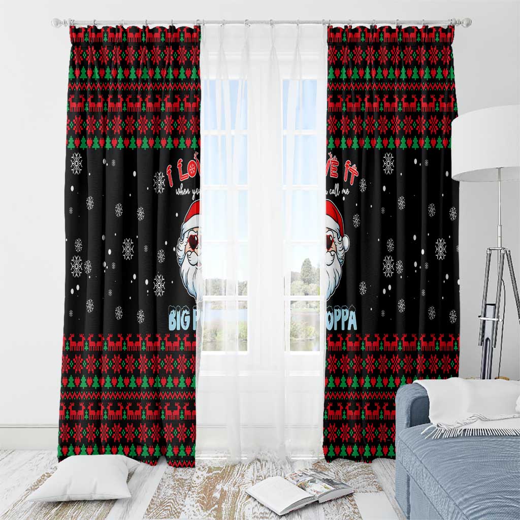 I Love It When You Call Me Big Poppa Christmas Christmas Window Curtain Xmas Holiday Patterns - Wonder Print Shop