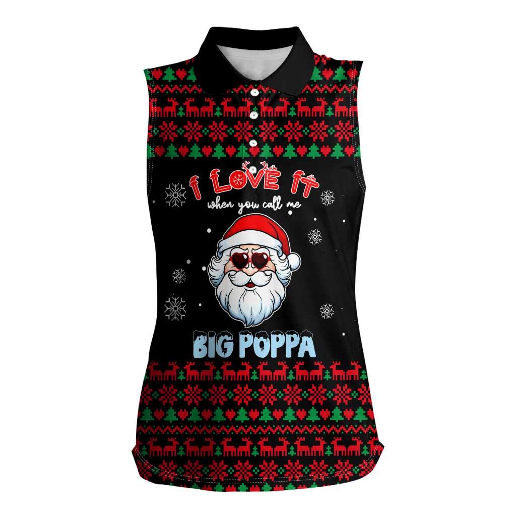 I Love It When You Call Me Big Poppa Christmas Christmas Women Sleeveless Polo Shirt Xmas Holiday Patterns - Wonder Print Shop