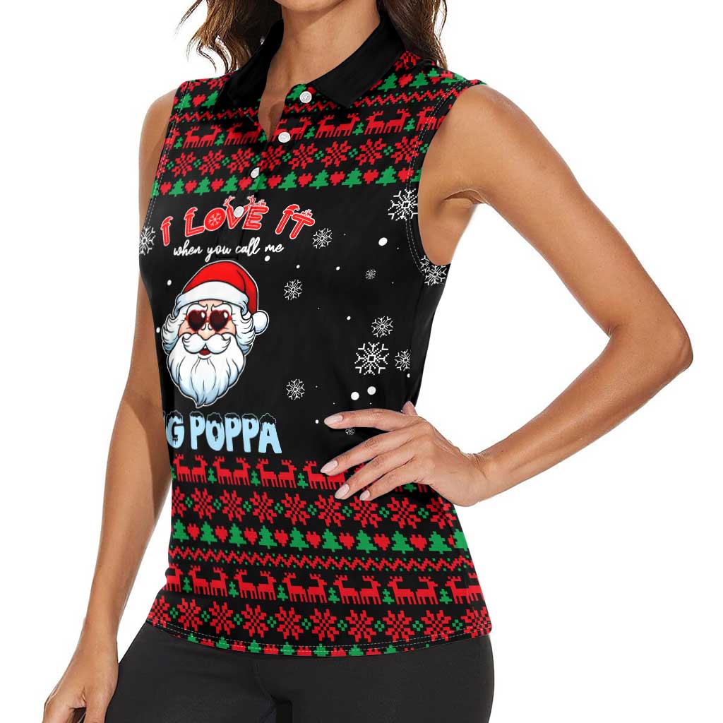 I Love It When You Call Me Big Poppa Christmas Christmas Women Sleeveless Polo Shirt Xmas Holiday Patterns - Wonder Print Shop