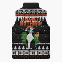 I Regret Nothing Cat Christmas Christmas Sleeveless Puffer Jacket Xmas Holiday Patterns - Wonder Print Shop