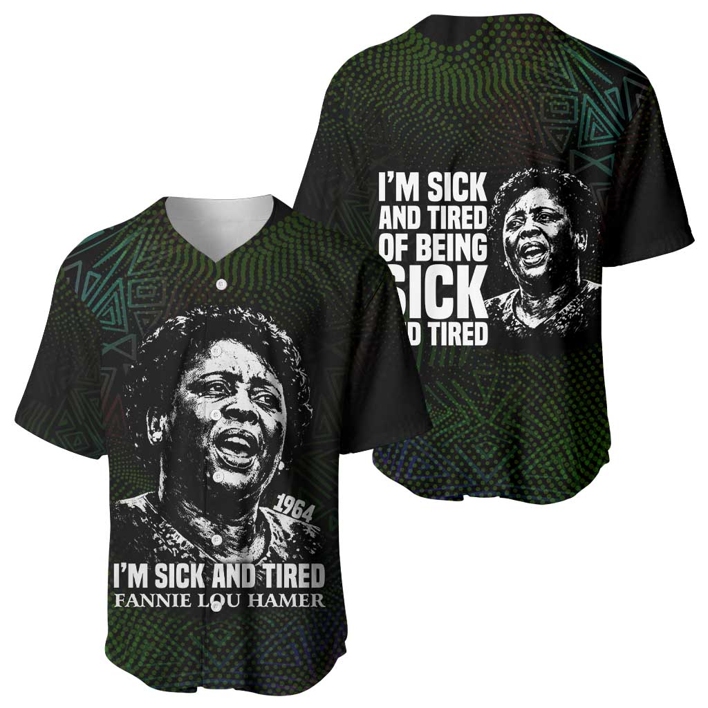Fannie Lou Hamer Baseball Jersey Im Sick and Tired Quote Design Bold Portrait and Civil Rights Movement Tribute - Wonder Print Shop