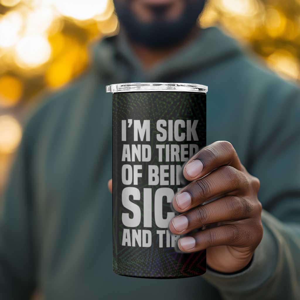 Fannie Lou Hamer 4 in 1 Can Cooler Tumbler Im Sick and Tired Quote Design Bold Portrait and Civil Rights Movement Tribute - Wonder Print Shop