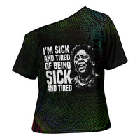 Fannie Lou Hamer Cross Shoulder Shirt Im Sick and Tired Quote Design Bold Portrait and Civil Rights Movement Tribute - Wonder Print Shop