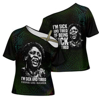 Fannie Lou Hamer Cross Shoulder Shirt Im Sick and Tired Quote Design Bold Portrait and Civil Rights Movement Tribute - Wonder Print Shop
