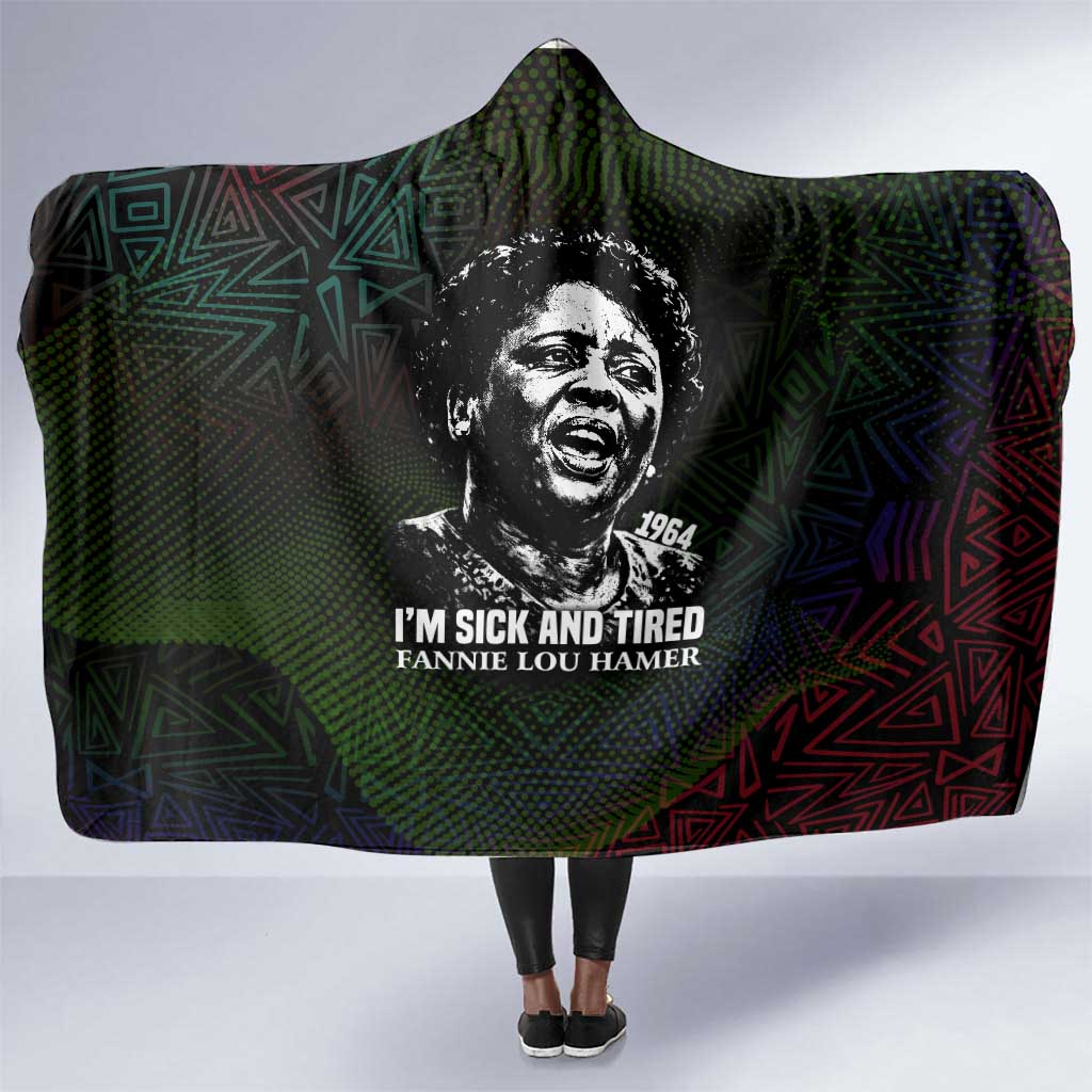 Fannie Lou Hamer Hooded Blanket Im Sick and Tired Quote Design Bold Portrait and Civil Rights Movement Tribute - Wonder Print Shop