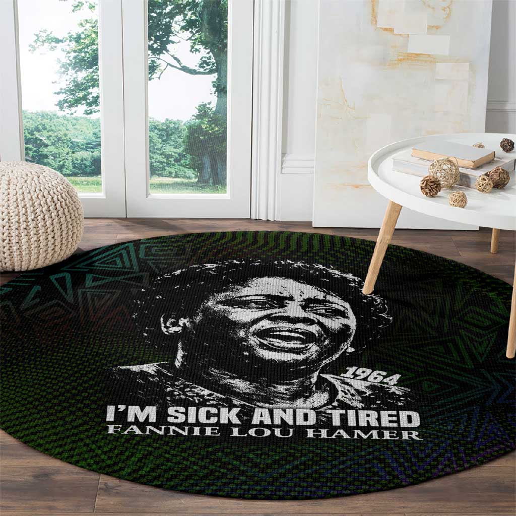 Fannie Lou Hamer Round Carpet Im Sick and Tired Quote Design Bold Portrait and Civil Rights Movement Tribute - Wonder Print Shop