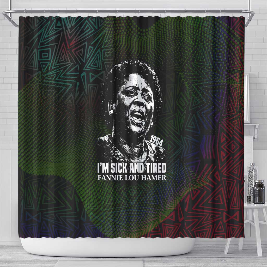 Fannie Lou Hamer Shower Curtain Im Sick and Tired Quote Design Bold Portrait and Civil Rights Movement Tribute - Wonder Print Shop