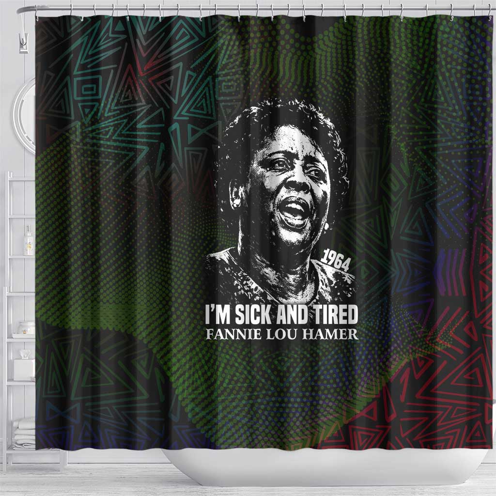 Fannie Lou Hamer Shower Curtain Im Sick and Tired Quote Design Bold Portrait and Civil Rights Movement Tribute - Wonder Print Shop