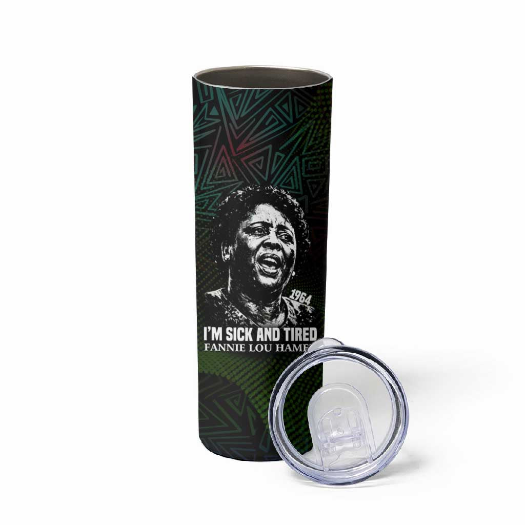 Fannie Lou Hamer Skinny Tumbler Im Sick and Tired Quote Design Bold Portrait and Civil Rights Movement Tribute - Wonder Print Shop