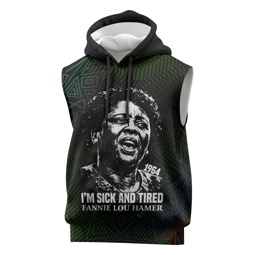Fannie Lou Hamer Sleeveless Hoodie Im Sick and Tired Quote Design Bold Portrait and Civil Rights Movement Tribute - Wonder Print Shop