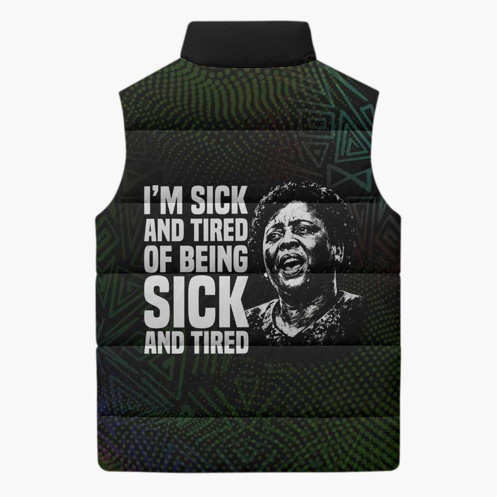 Fannie Lou Hamer Sleeveless Puffer Jacket Im Sick and Tired Quote Design Bold Portrait and Civil Rights Movement Tribute - Wonder Print Shop