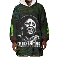 Fannie Lou Hamer Wearable Blanket Hoodie Im Sick and Tired Quote Design Bold Portrait and Civil Rights Movement Tribute - Wonder Print Shop