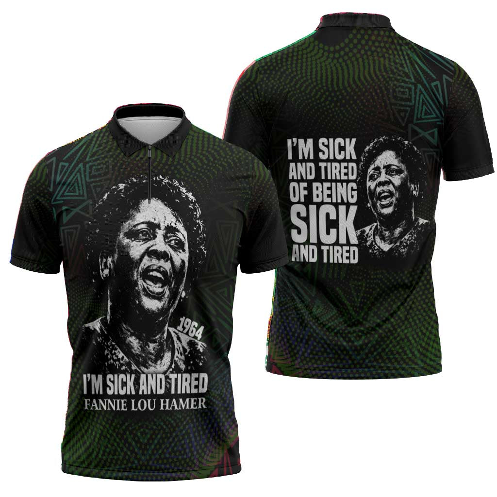 Fannie Lou Hamer Zipper Polo Shirt Im Sick and Tired Quote Design Bold Portrait and Civil Rights Movement Tribute - Wonder Print Shop