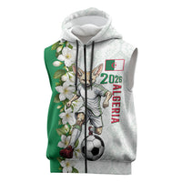 Personalized Algeria Football Desert Fox Sleeveless Zip Hoodie Desert Fox Mascot Soccer Art With Floral Jasmine And Flag