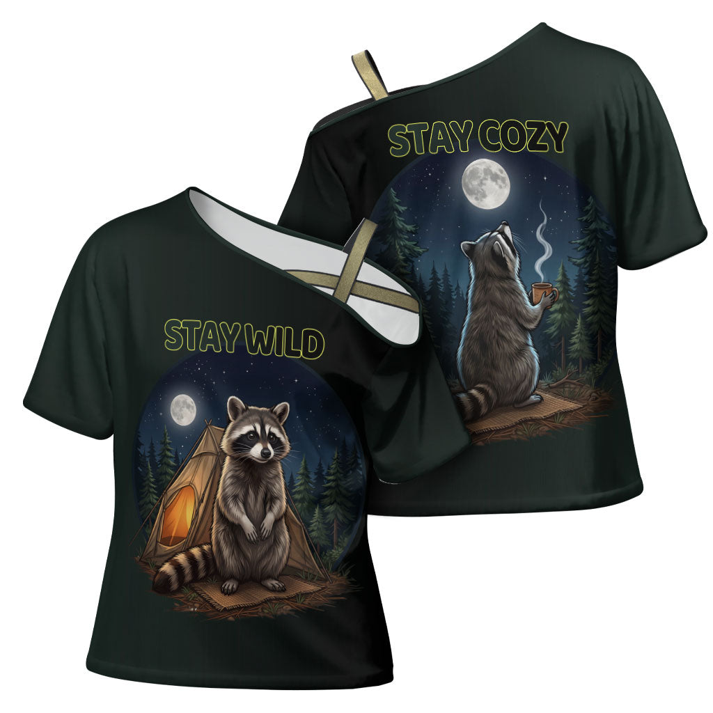 Raccoon Stay Wild Stay Cozy Camping Cross Shoulder Shirt Starry Night Forest Wildlife