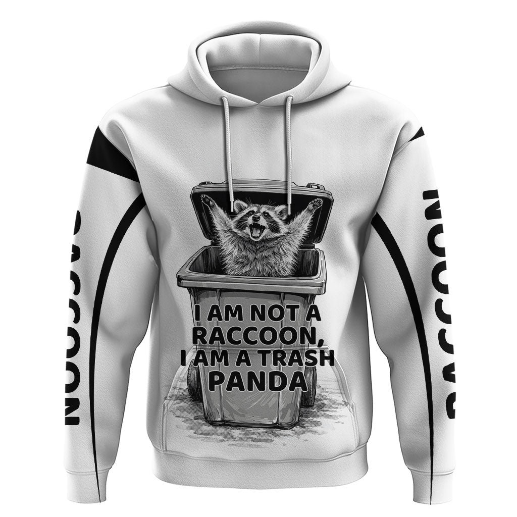 Raccoon I Am Not A Raccoon I Am A Trash Panda Hoodie Funny Animal Meme Grayscale Sketch Illustration
