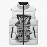 Raccoon I Am Not A Raccoon I Am A Trash Panda Sleeveless Puffer Jacket Funny Animal Meme Grayscale Sketch Illustration