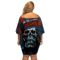 Skull King Family Matching Off Shoulder Short Dress and Hawaiian Shirt The Time Is Always Right To Do What Is Right - Wonder Print Shop