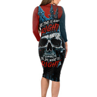 Skull King Long Sleeve Bodycon Dress The Time Is Always Right To Do What Is Right - Wonder Print Shop
