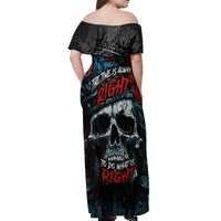 Skull King Off Shoulder Maxi Dress The Time Is Always Right To Do What Is Right - Wonder Print Shop