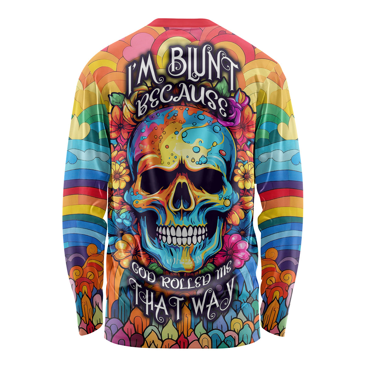 Floral Skull Long Sleeve Shirt I'm Blunt because god rolled me that way - Wonder Print Shop