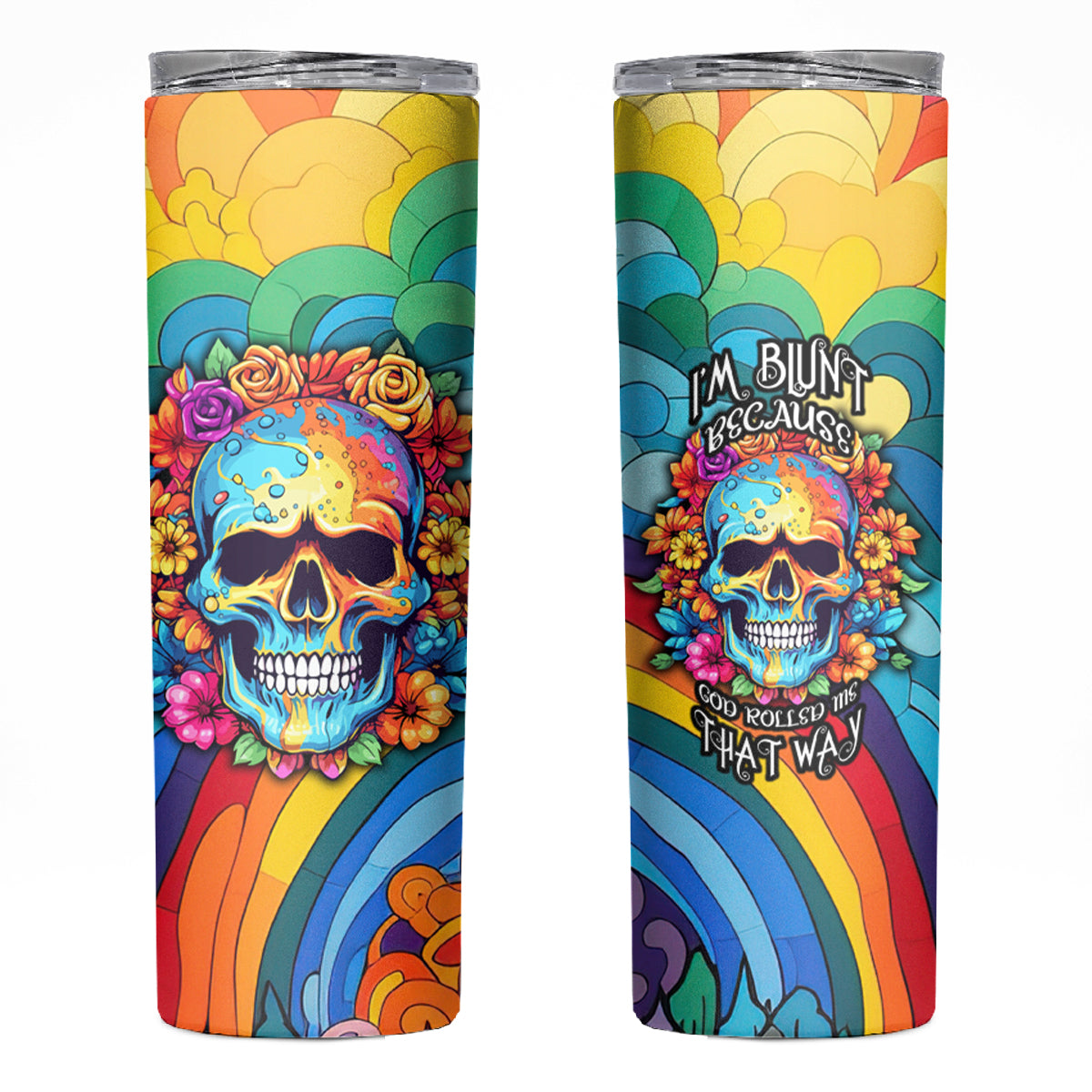 Floral Skull Skinny Tumbler I'm Blunt because god rolled me that way - Wonder Print Shop