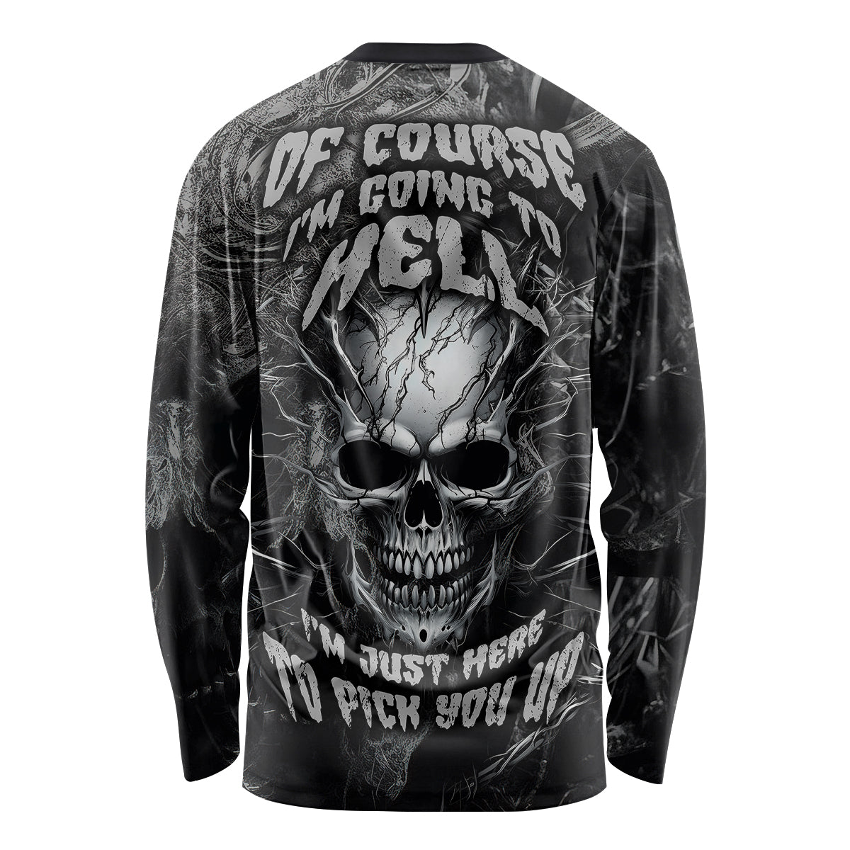 Horror Skull Long Sleeve Shirt Of course i'm going to hell i'm just here to pick you up - Wonder Print Shop