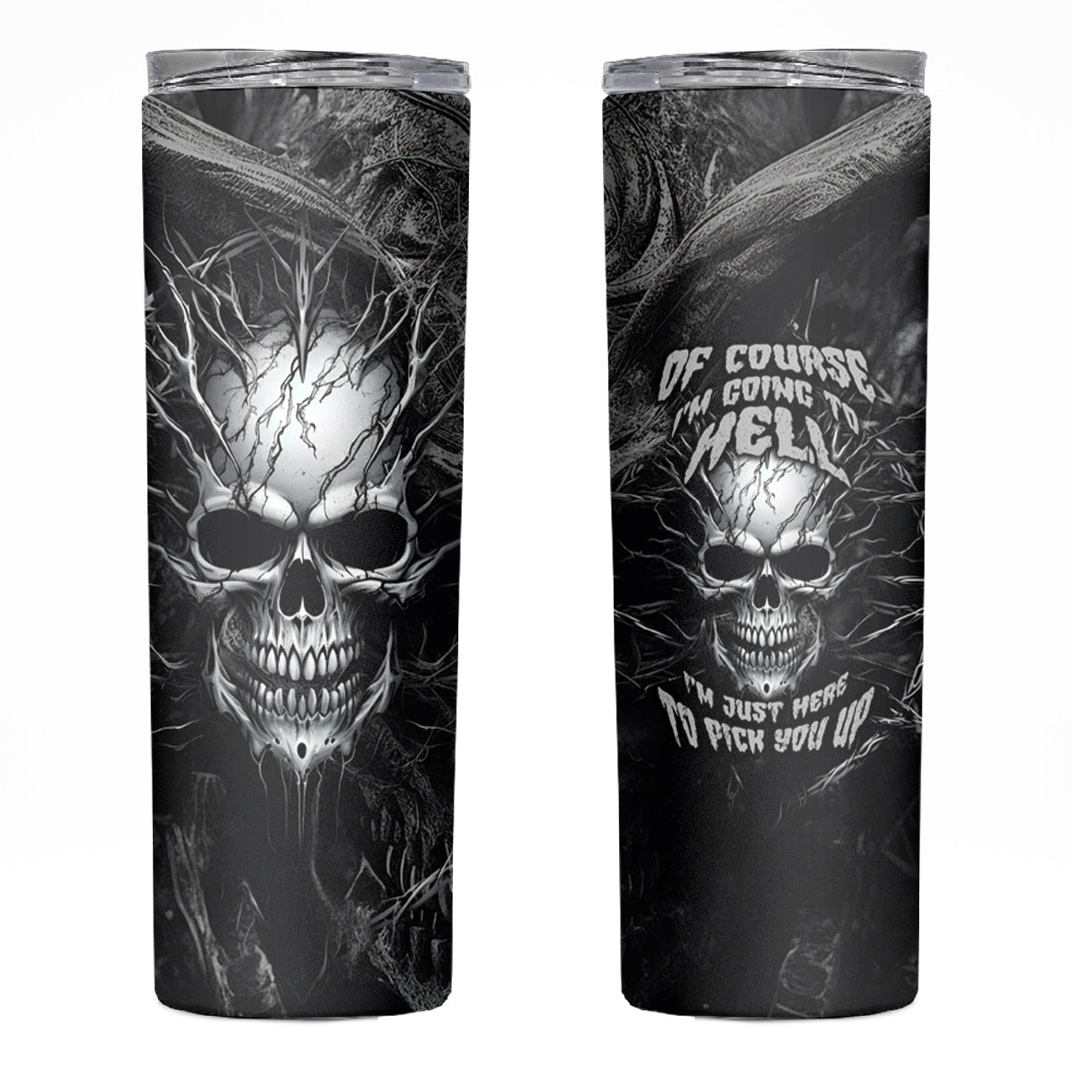 Horror Skull Skinny Tumbler Of course i'm going to hell i'm just here to pick you up - Wonder Print Shop