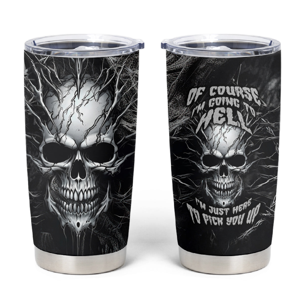 Horror Skull Tumbler Cup Of course i'm going to hell i'm just here to pick you up - Wonder Print Shop