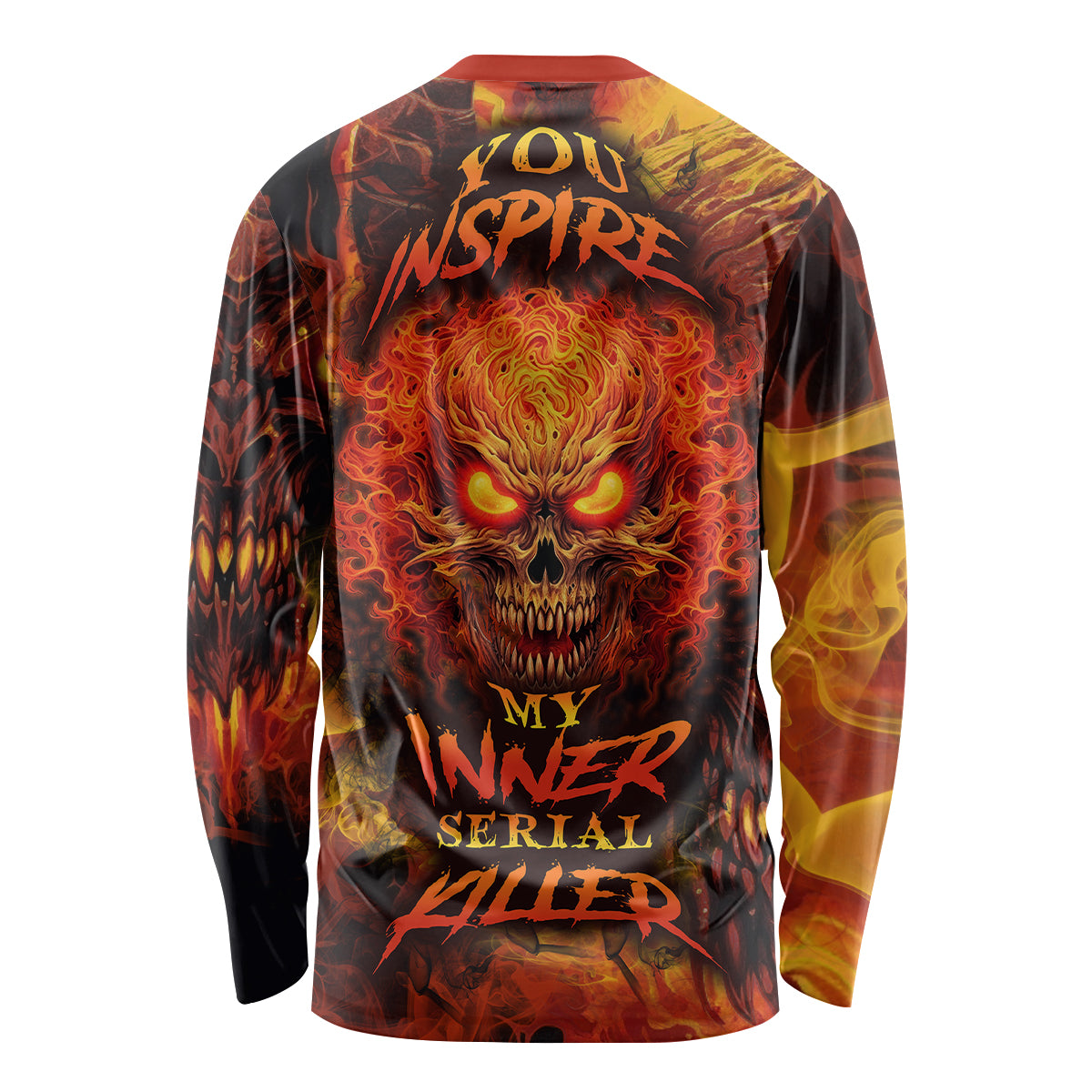 Fire Skull Long Sleeve Shirt You inspire my Inner serial Killed - Wonder Print Shop