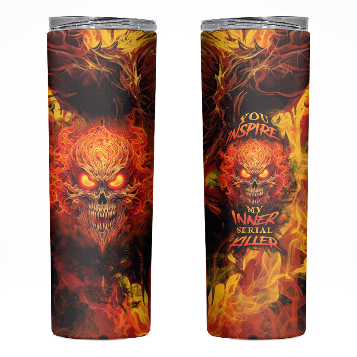 Fire Skull Skinny Tumbler You inspire my Inner serial Killed - Wonder Print Shop