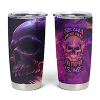 Fire Skull Tumbler Cup The Only Thing That Can Stop Me Is Me - Wonder Print Shop
