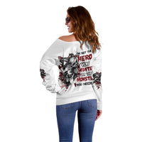 I'm Not The Hero You Wanted Off Shoulder Sweater - Wonder Print Shop