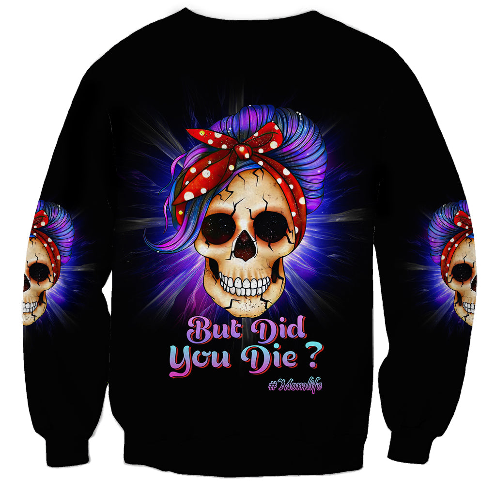 But Did You Die Mom Life Purple Messy Bun Sweatshirt - Wonder Print Shop