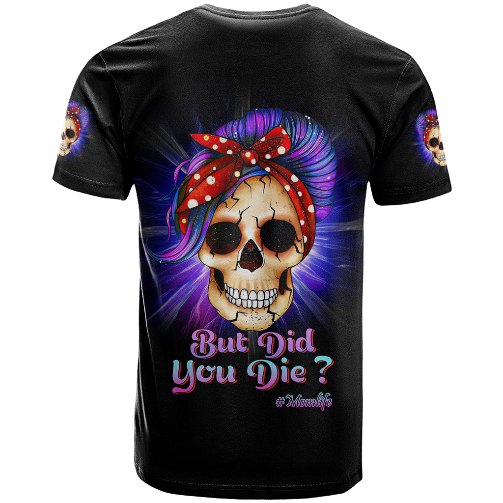 But Did You Die Mom Life Purple Messy Bun T Shirt - Wonder Print Shop