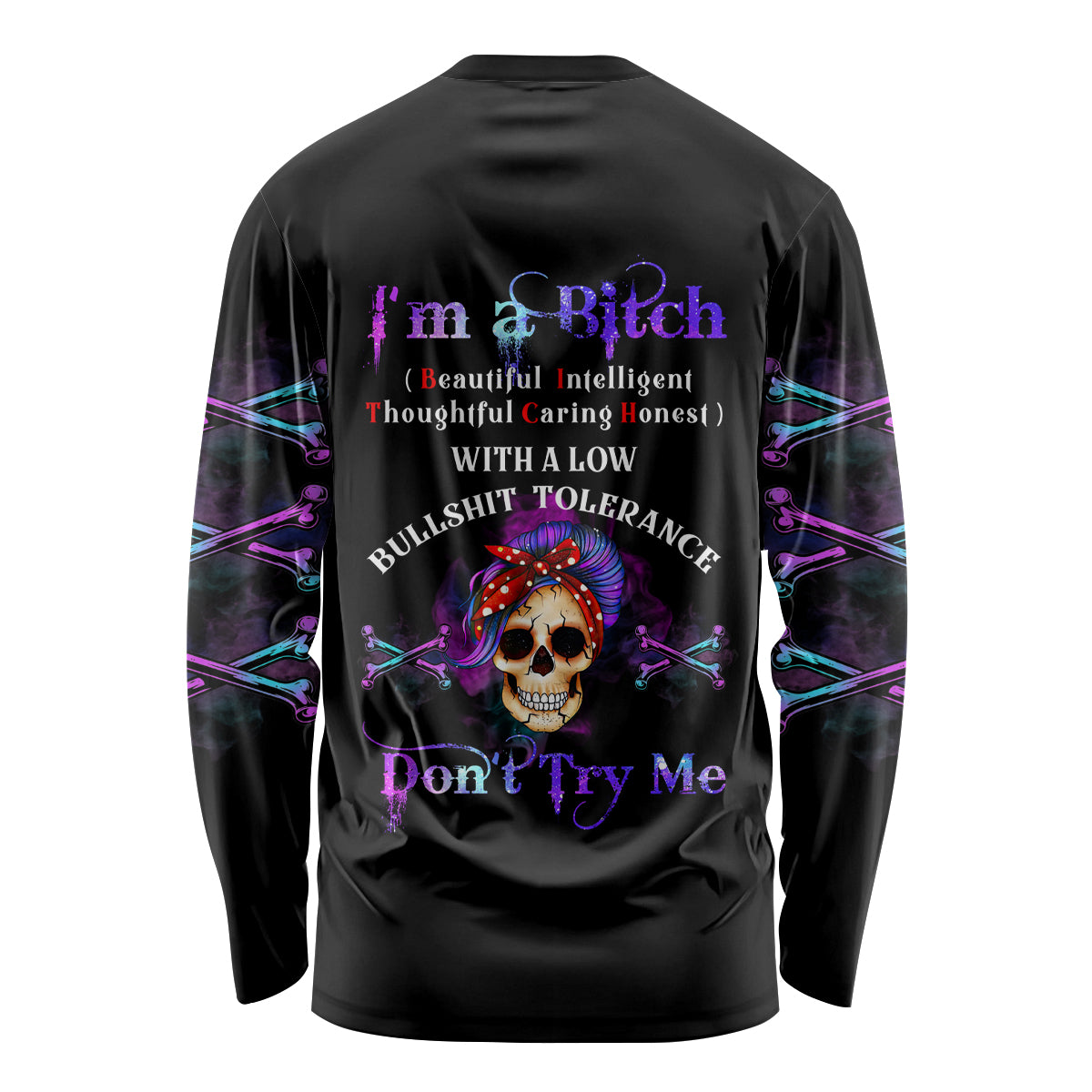 I'm A B Don't Try Me - Bullshit Tolerange Long Sleeve Shirt - Wonder Print Shop