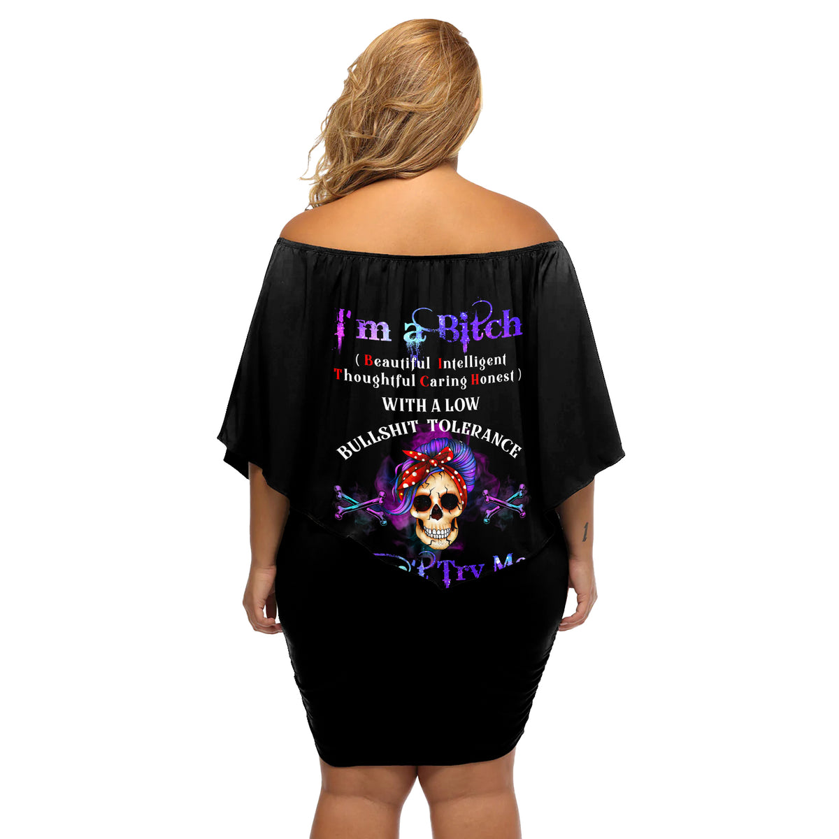 I'm A B Don't Try Me - Bullshit Tolerange Off Shoulder Short Dress - Wonder Print Shop