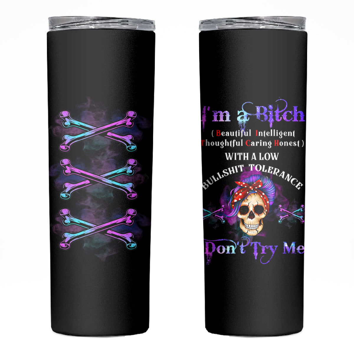 I'm A B Don't Try Me - Bullshit Tolerange Skinny Tumbler - Wonder Print Shop