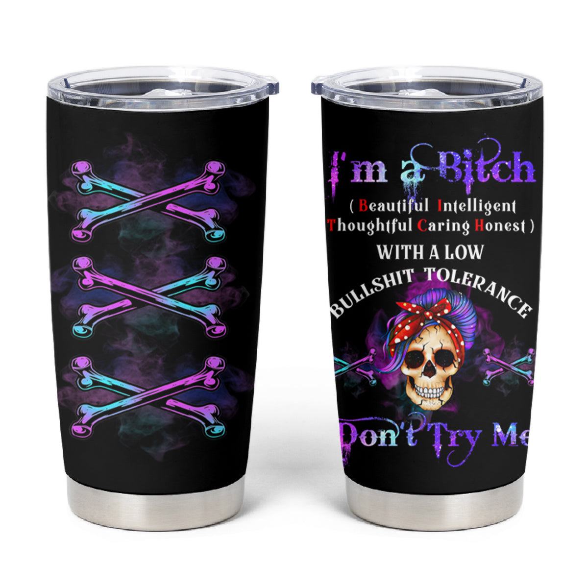 I'm A B Don't Try Me - Bullshit Tolerange Tumbler Cup - Wonder Print Shop