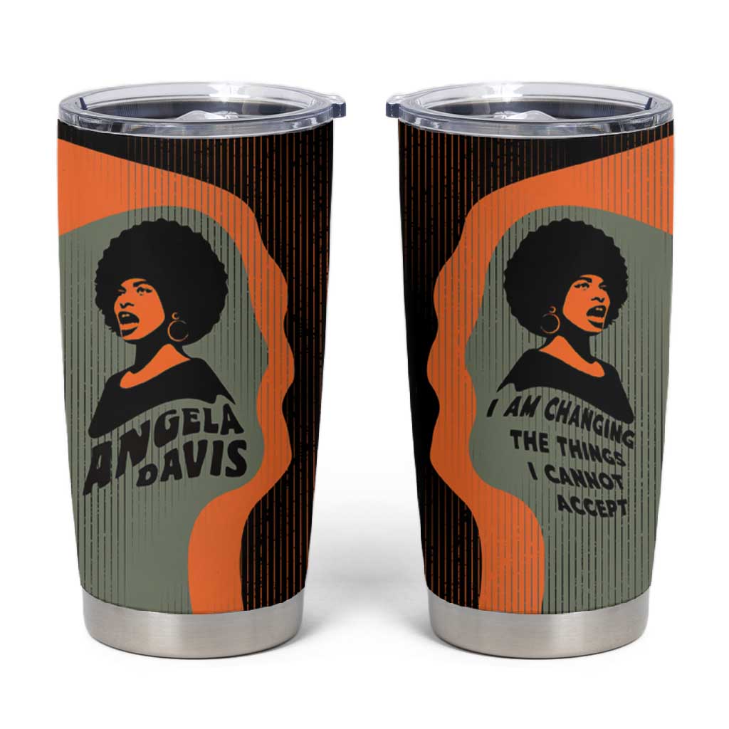 Angela Davis Tumbler Cup Retro Graphic Design I Am Changing the Things I Cannot Accept Quote Civil Rights Empowerment Tribute - Wonder Print Shop