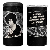 Angela Davis 4 in 1 Can Cooler Tumbler Protest Design Liberating Minds and Society Quote Civil Rights Movement - Wonder Print Shop