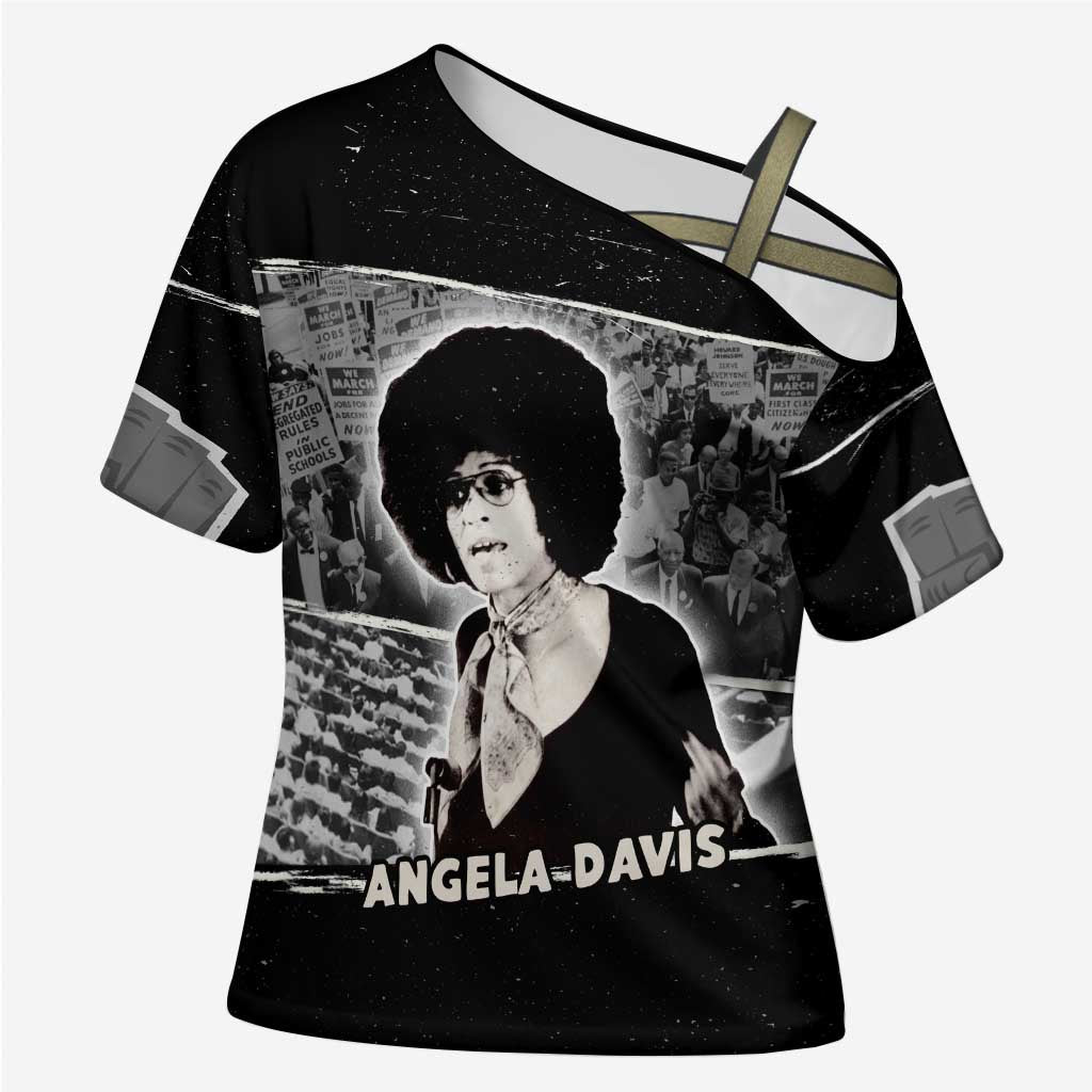 Angela Davis Cross Shoulder Shirt Protest Design Liberating Minds and Society Quote Civil Rights Movement - Wonder Print Shop