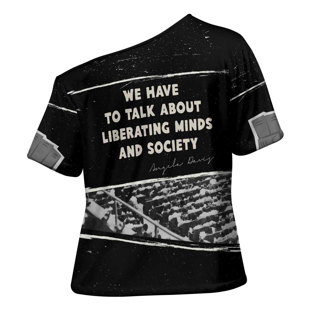 Angela Davis Cross Shoulder Shirt Protest Design Liberating Minds and Society Quote Civil Rights Movement - Wonder Print Shop