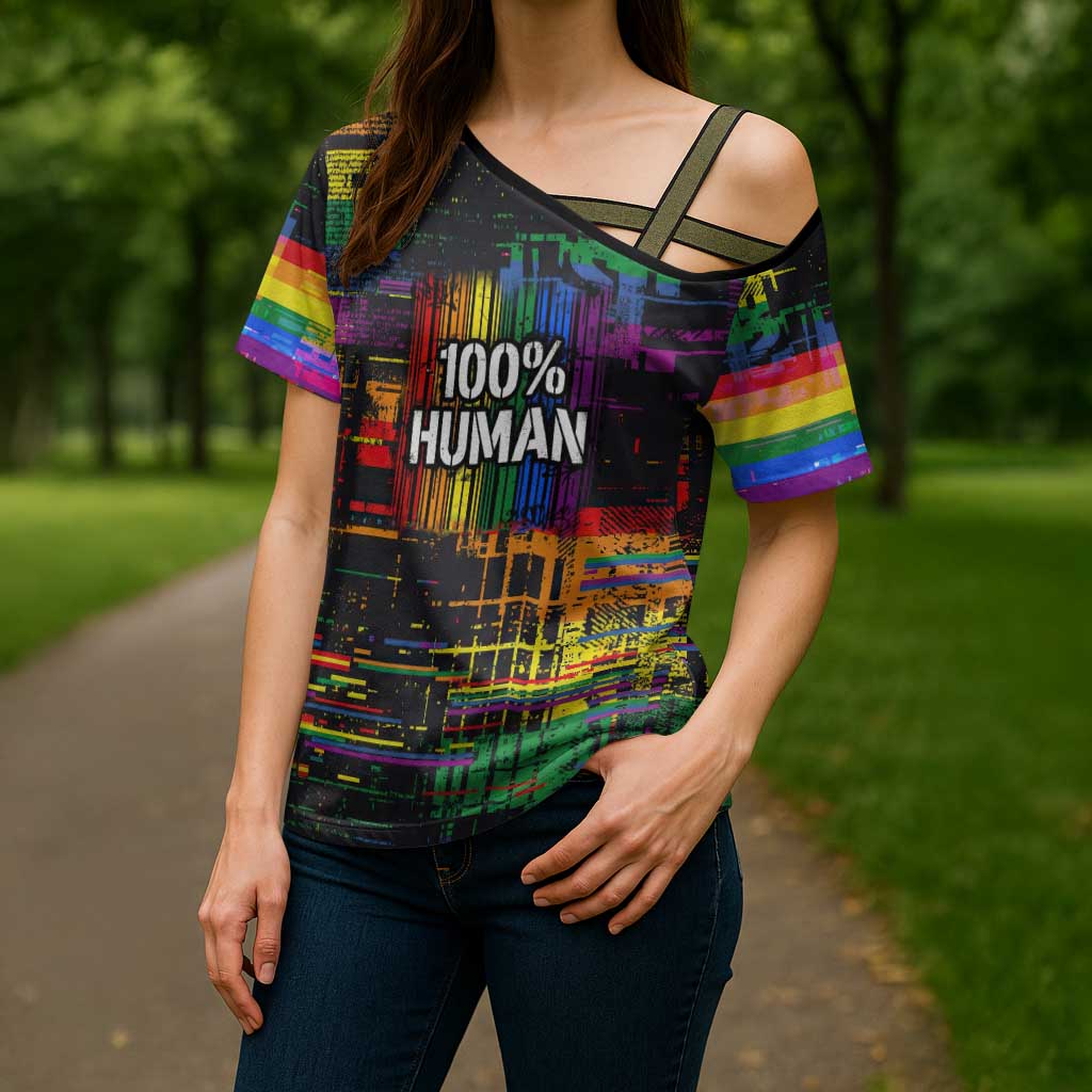 100% Human Cross Shoulder Shirt Born to Be Authentic