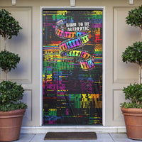 100% Human Door Cover Born to Be Authentic