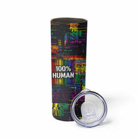 100% Human Skinny Tumbler Born to Be Authentic