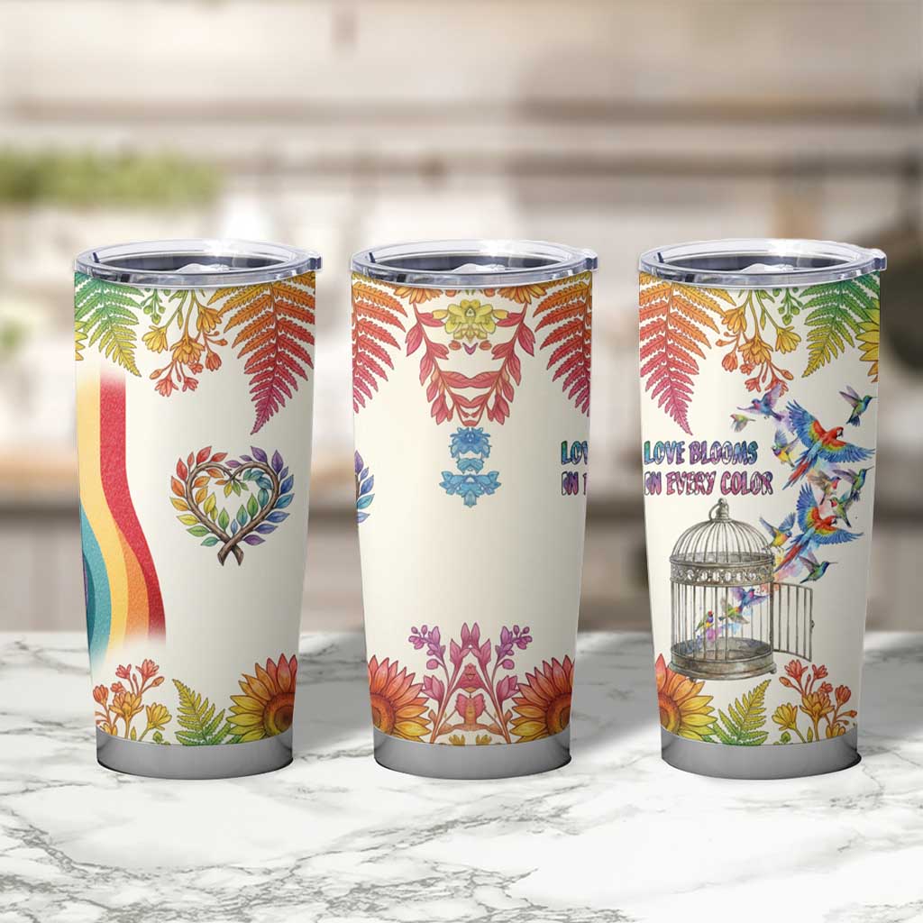 Love Blooms in Every Color Tumbler Cup Nature Rainbow of Freedom